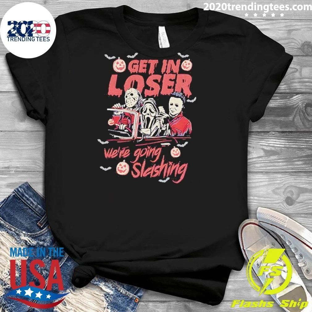 Horror Villains Jason Ghostface Michael Get In Loser We’re Going Slashing Halloween 2026 Shirt