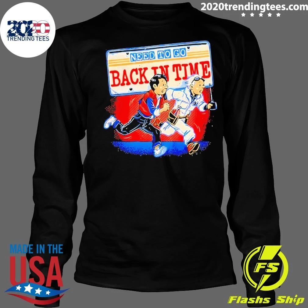 Need To Go Back In Time License Plate Time Travel Cartoon Shirt