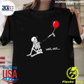 Skeleton Well Shit Lost Balloon Halloween Gothic Sarcastic Shirt