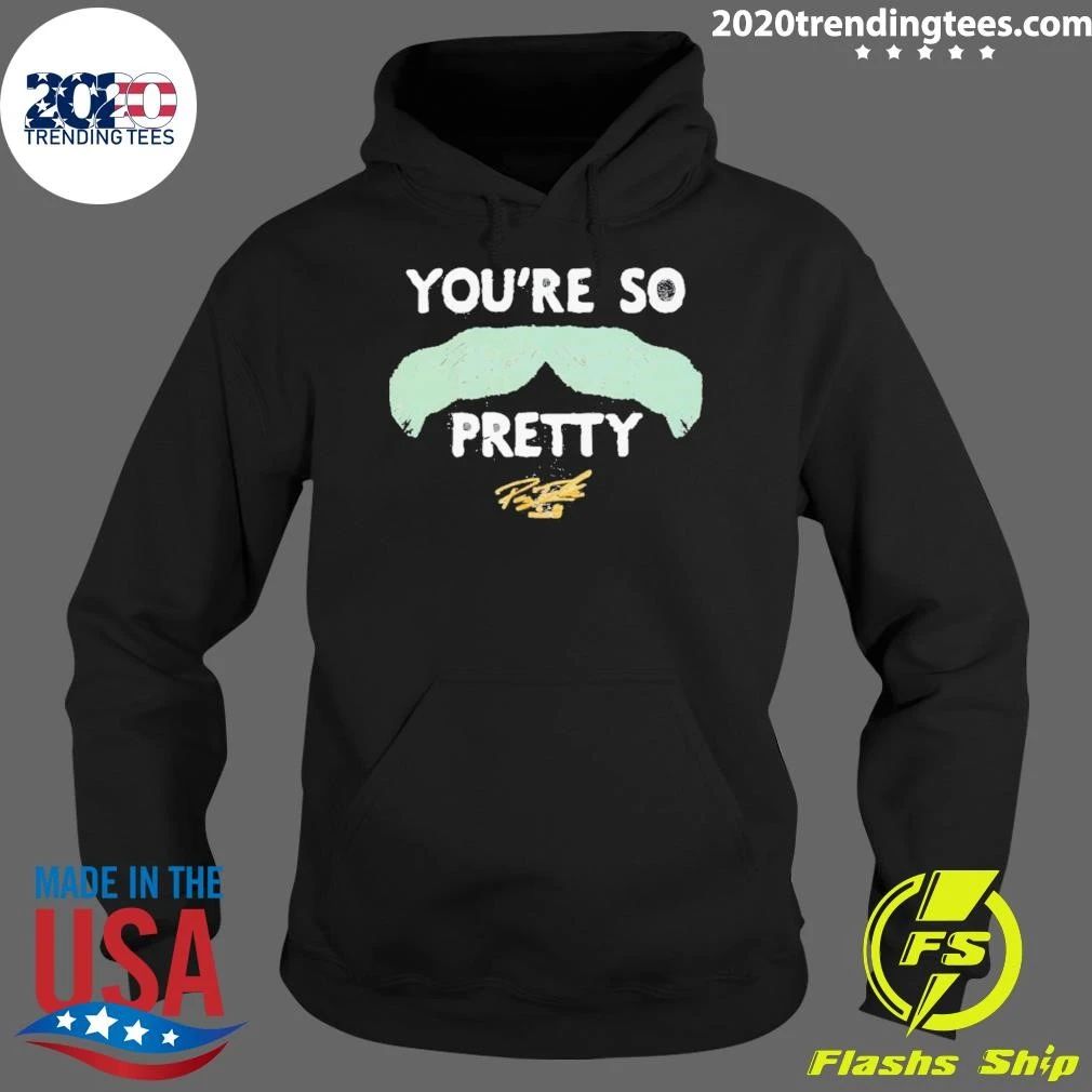 Payton Tolle You’re So Pretty Mustache Signature Shirt