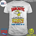 Dog Cartoon I Wasn’t Always This Sarcastic It Took Me Many Years Of Shirt