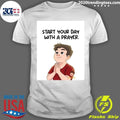Start Your Day With A Prayer Shirt
