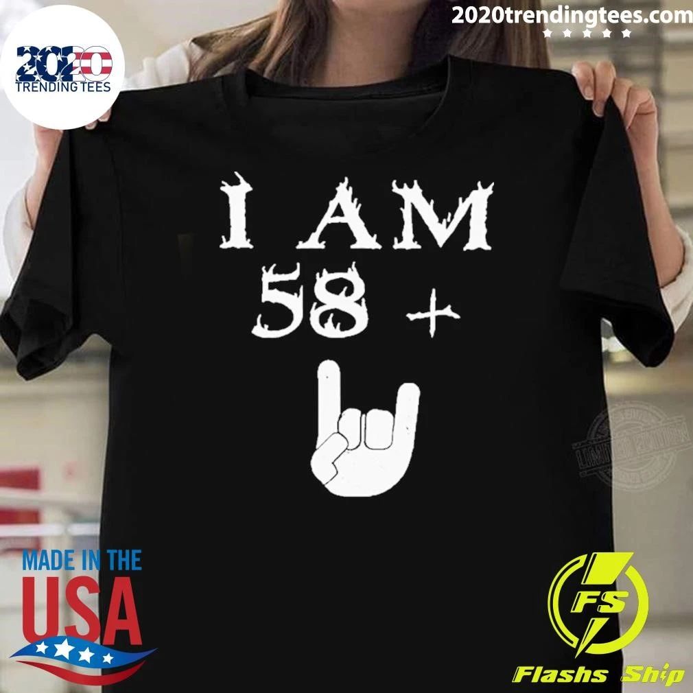 I Am 58 Plus Hand Tee Shirt