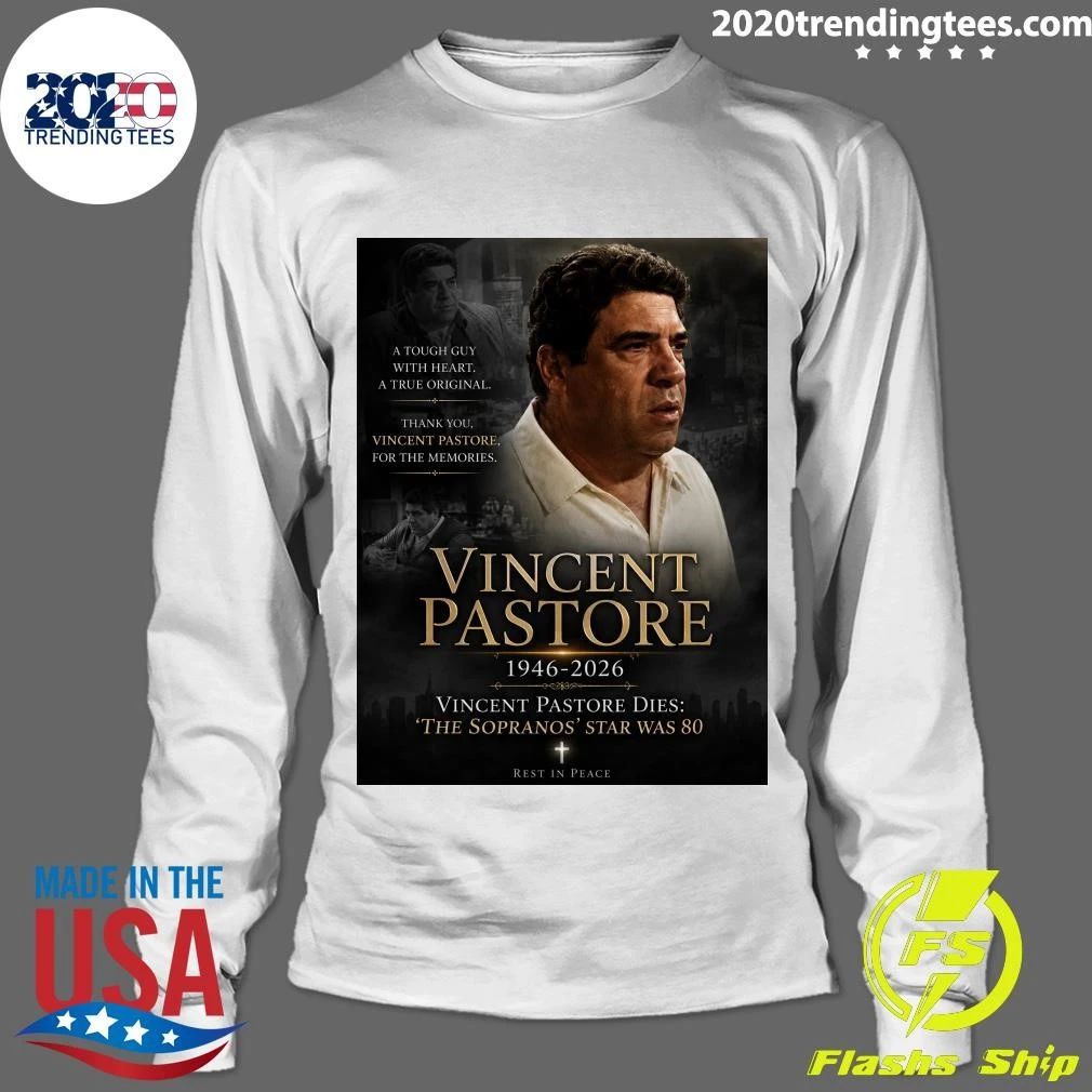 Rest In Peace Vincent Pastore 1946-2026 Vincent Pastore Dies The Sopranos Star Was 80 Shirt