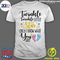 Twinkle Twinkle Little Star Only I Know What You Are Keeper of the Gender Shirt