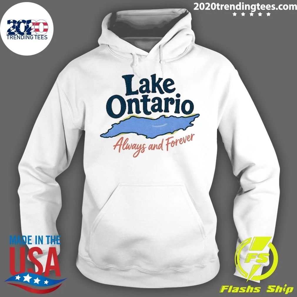 Lake Ontario Always And Forever Anti Trump Shirt