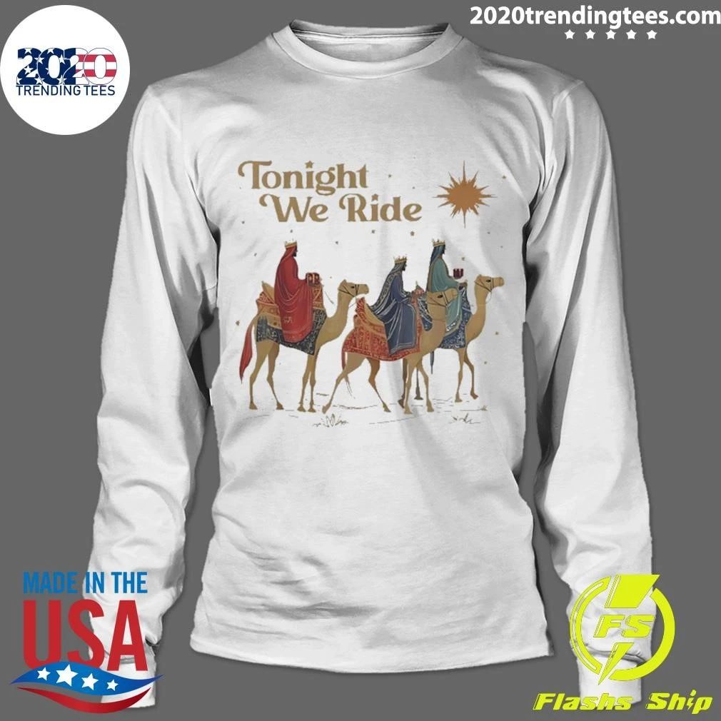 Tonight We Ride Three Wise Men Christmas Shirt