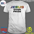 Jesus Over Pride Shirt