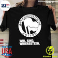 Antifaschistische Aktion Wir Sind Widersetzen Shirt