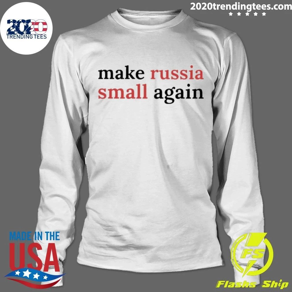 Make Russia Small Again Shirt
