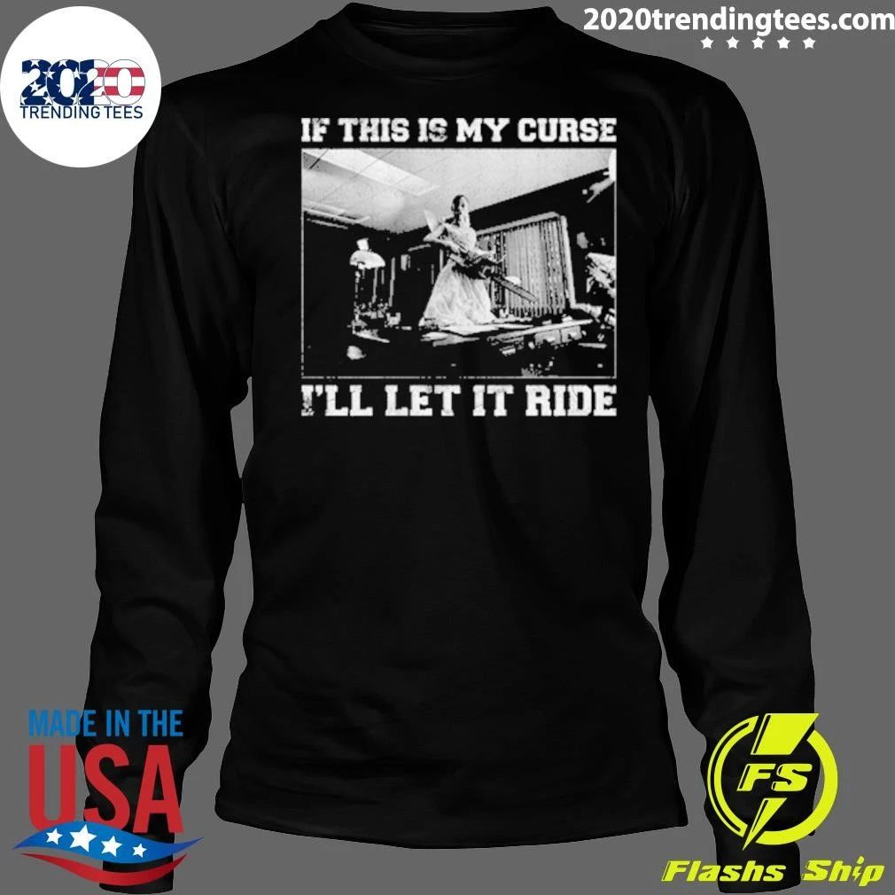 Ariana Grande Merch Petal Core If This Is My Curse I Will Let It Ride Shirt
