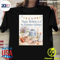 Happy Birthday to all the September Birthdays Shirt