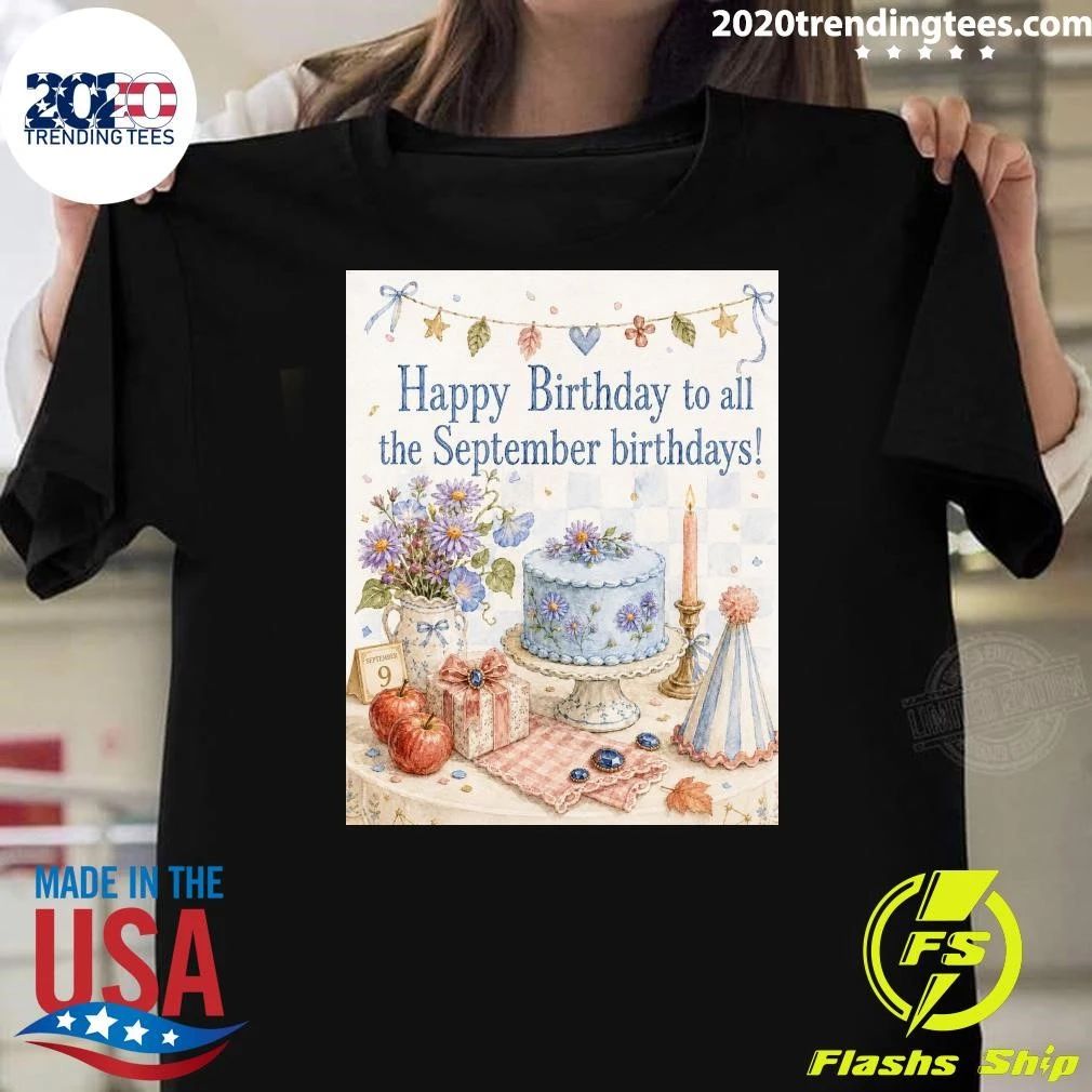 Happy Birthday to all the September Birthdays Shirt