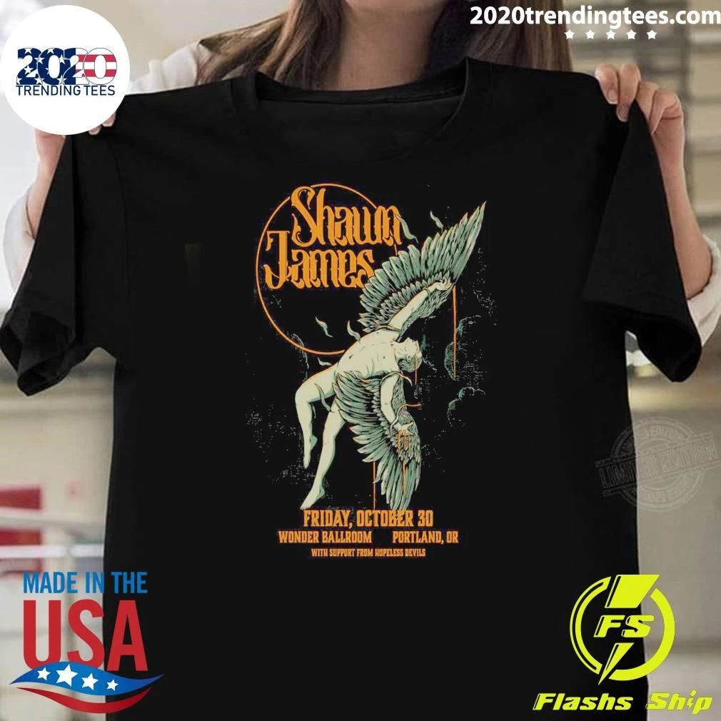 Shawn James In Portland OR On October 30 2026 Shirt