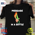 Message In A Bottle Molotov Cocktail Shirt