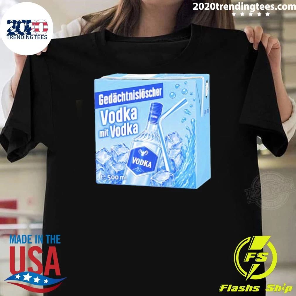 Gedächtnislöscher Vodka Mit Vodka Alcohol Shirt