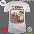 Sick Of Your Shit Health And Wellbeing Shirt