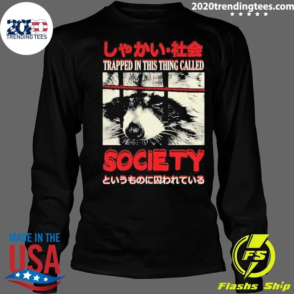 Raccoon In Cage Trapped In This Thing Called Society Shirt