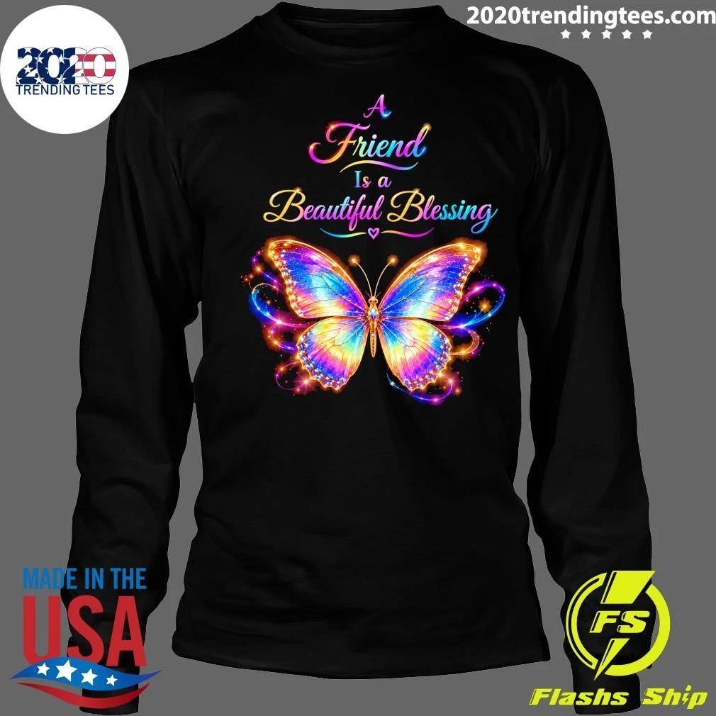 Butterfly A Friend Is a Beautiful Blessing Shirt