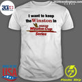 I Want To Keep The Winston In Nascar Winston Cup Series Shirt