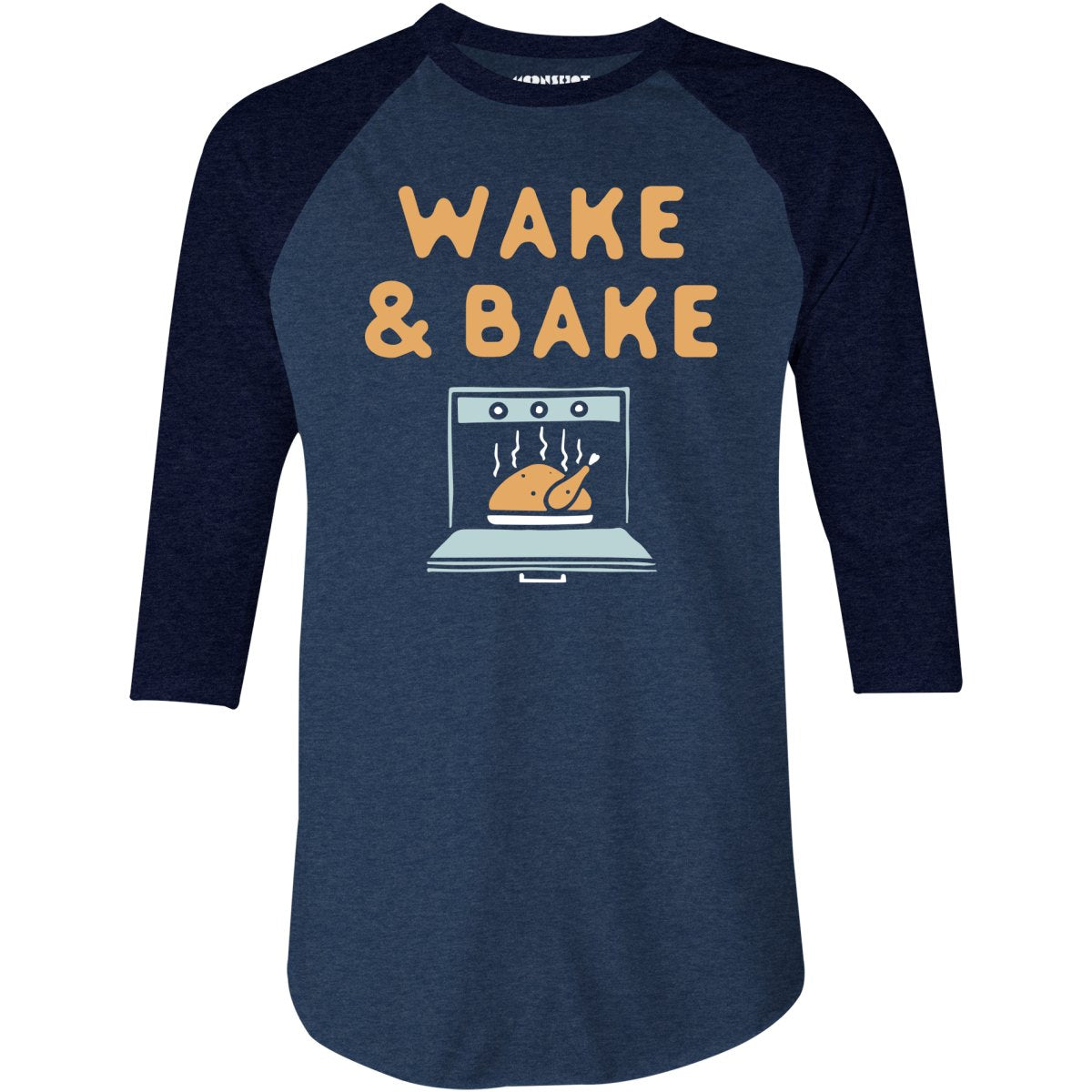 Wake & Bake - 3/4 Sleeve Raglan