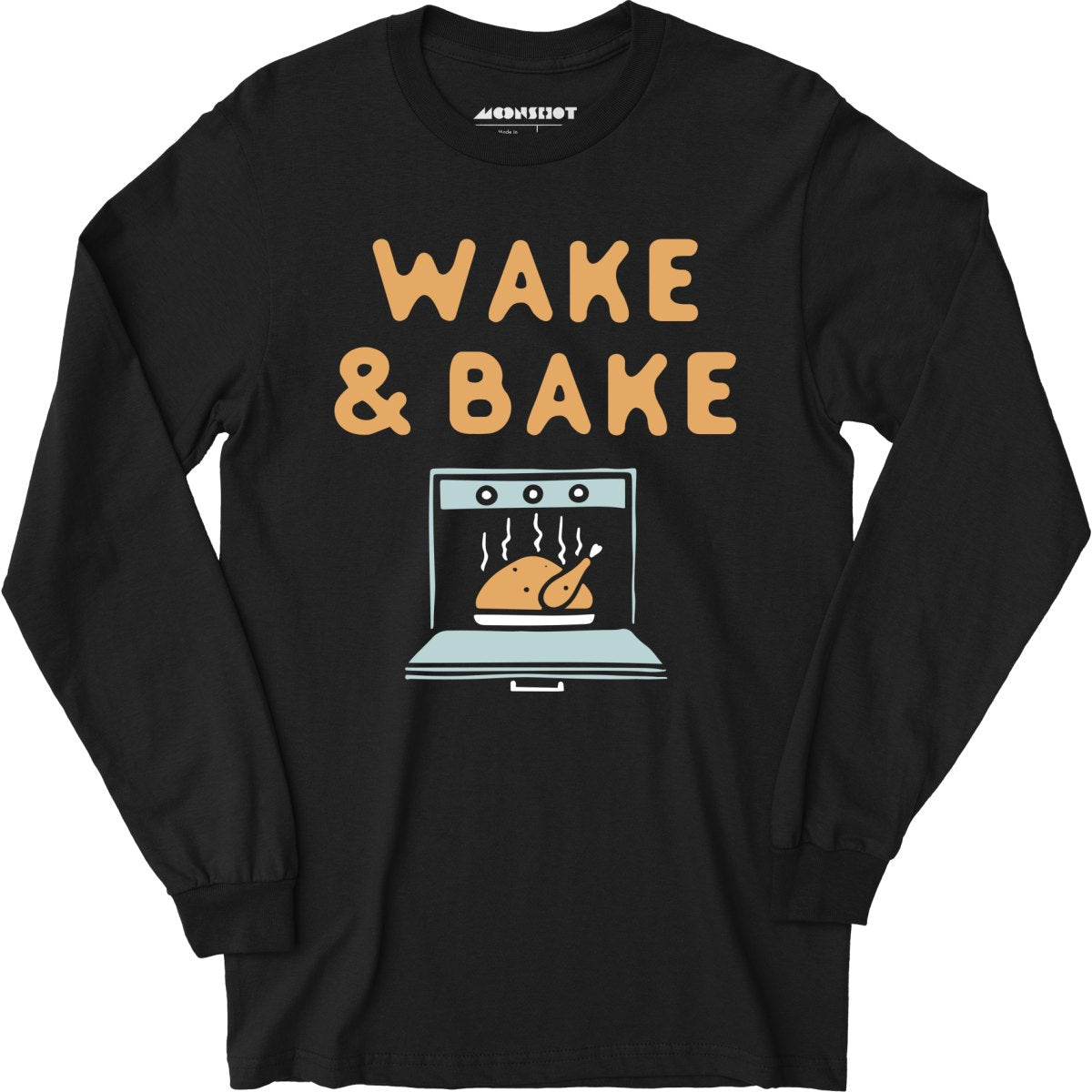 Wake & Bake - Long Sleeve
