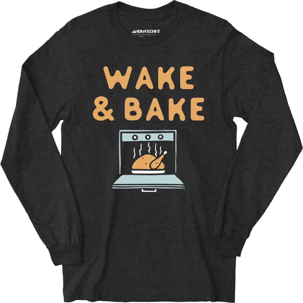 Wake & Bake - Long Sleeve