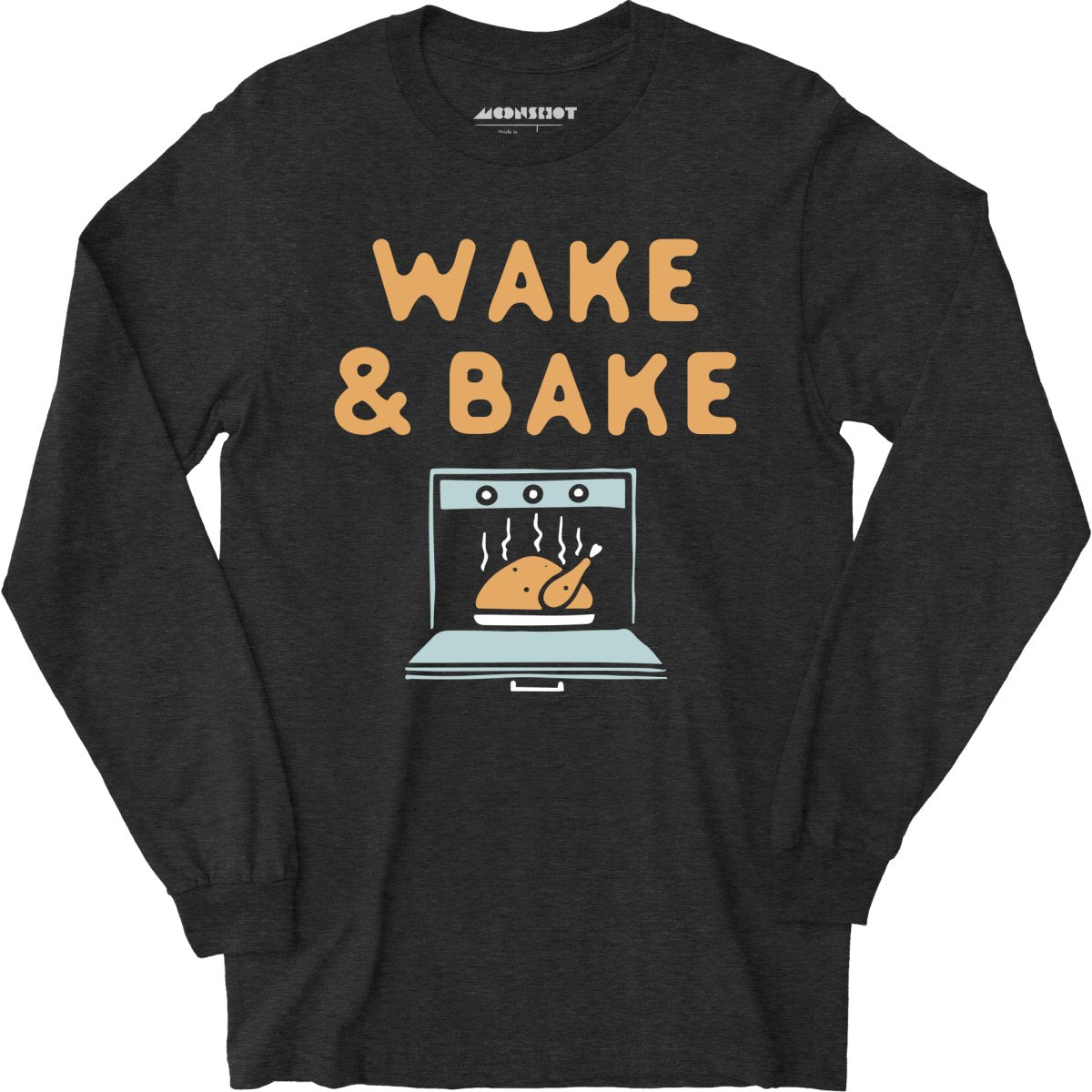 Wake & Bake - Long Sleeve
