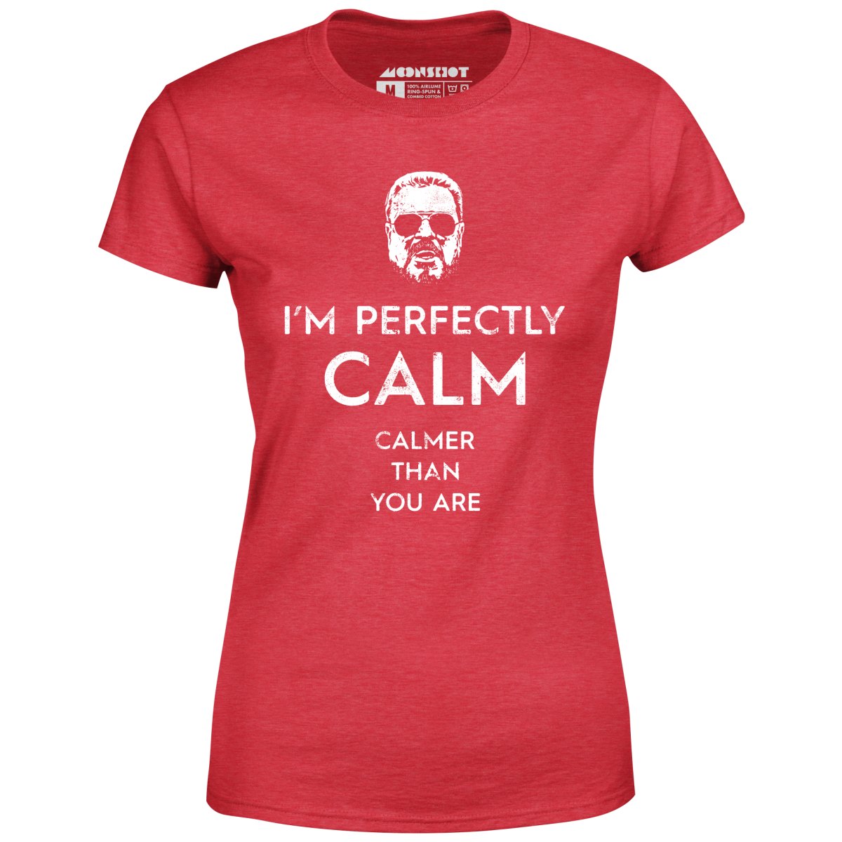 Walter Sobchak - Calmer Than You Are - Women's