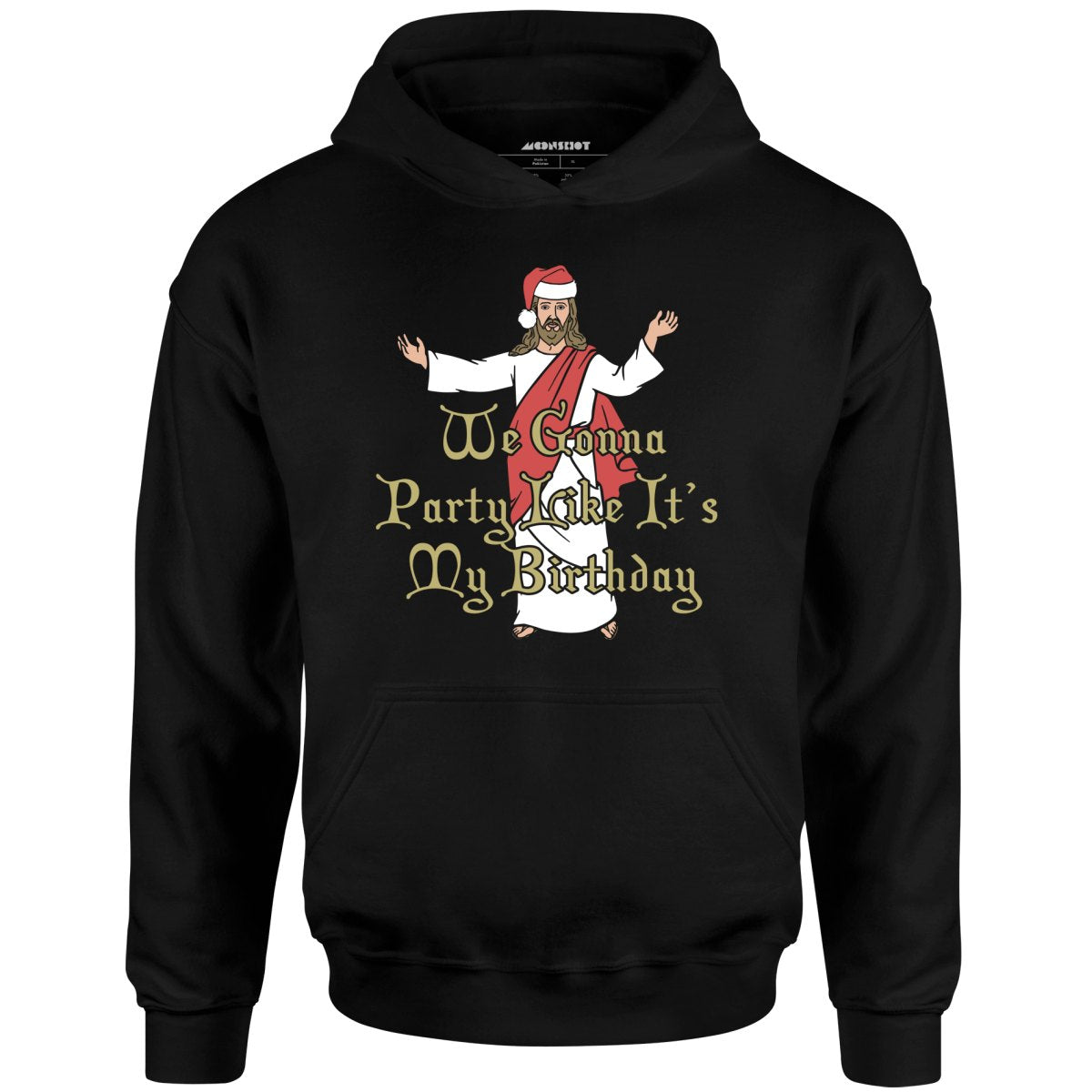 We Gonna Party Like It's My Birthday - Unisex