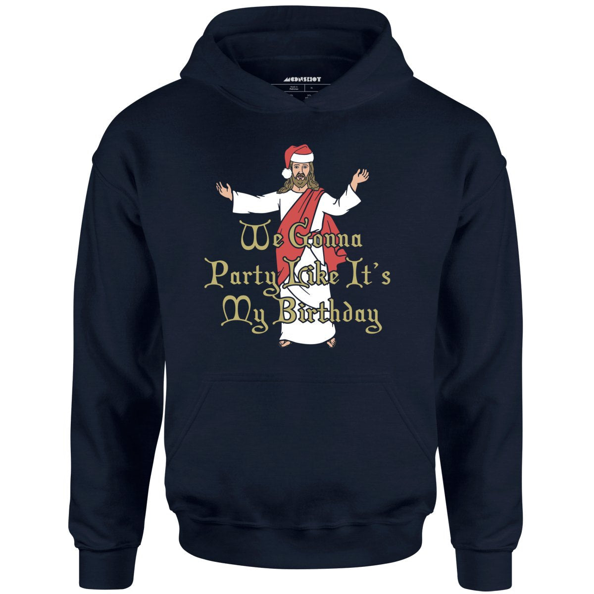 We Gonna Party Like It's My Birthday - Unisex