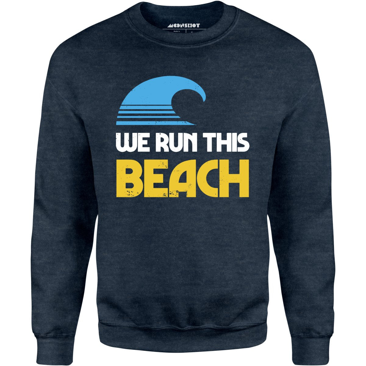 We Run This Beach - Unisex