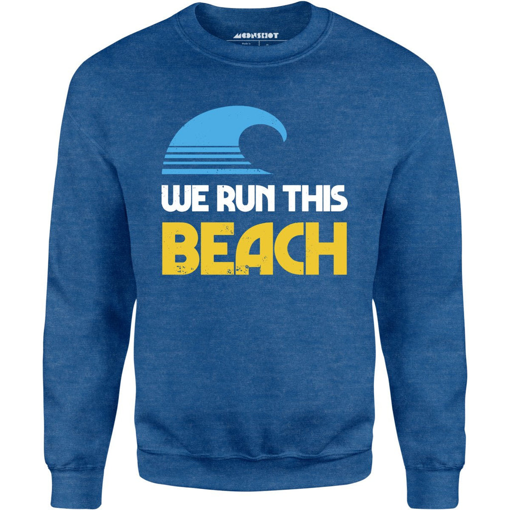 We Run This Beach - Unisex