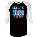 Wease the Juice - 3/4 Sleeve Raglan