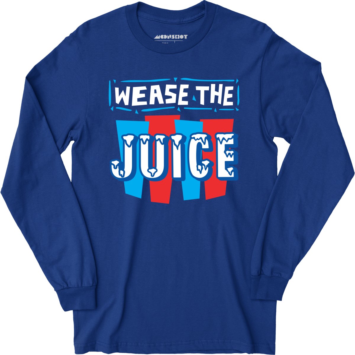 Wease the Juice - Long Sleeve