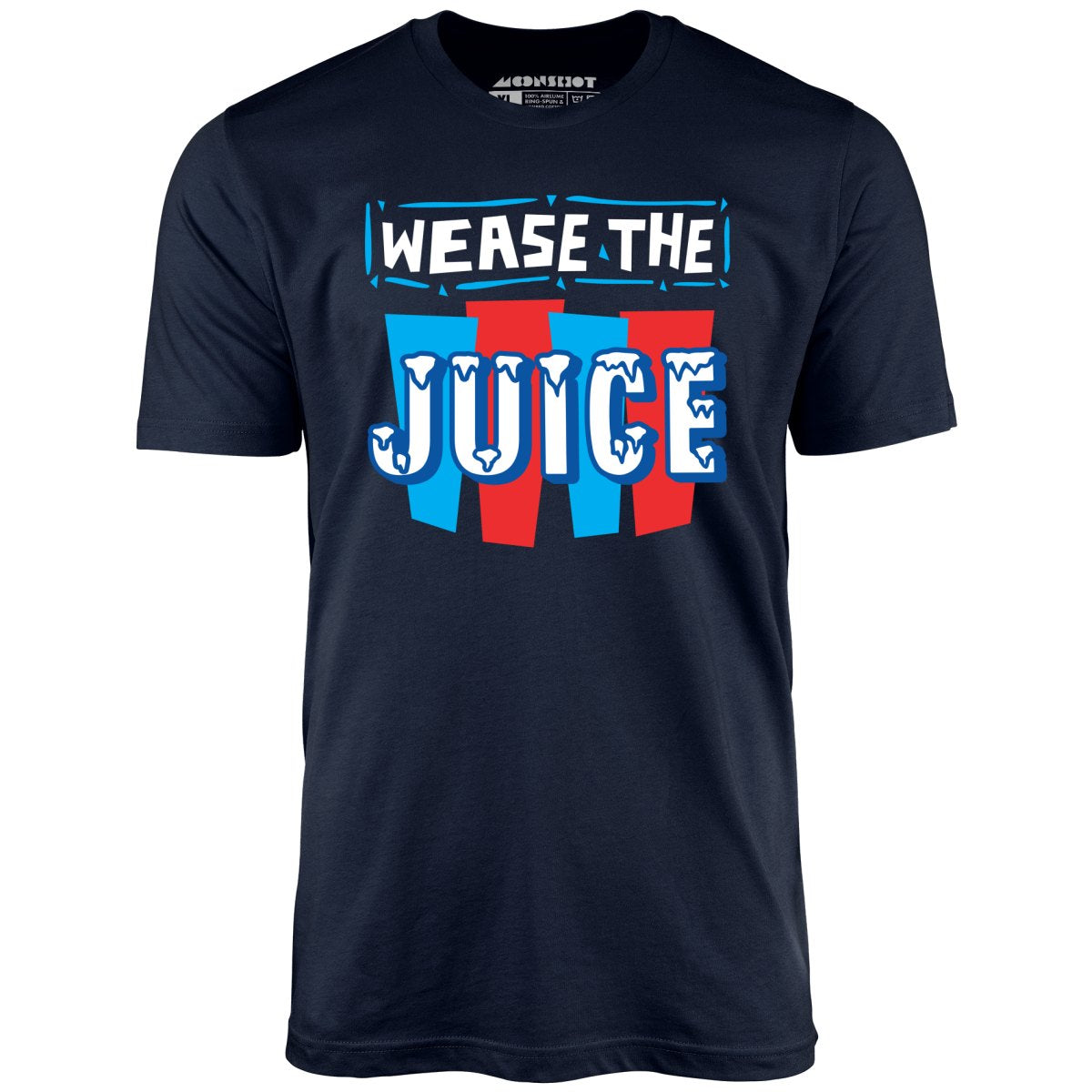 Wease the Juice - Unisex