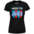 Wease the Juice - Women's