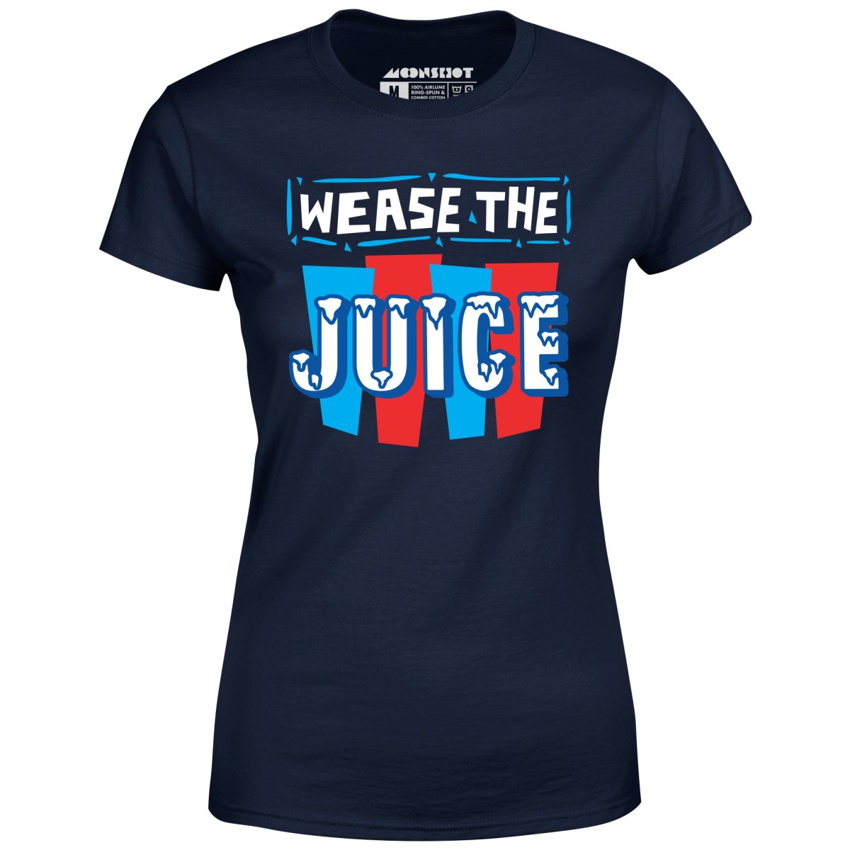 Wease the Juice - Women's