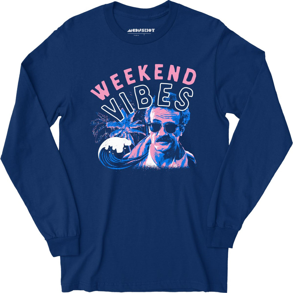 Weekend Vibes - Long Sleeve