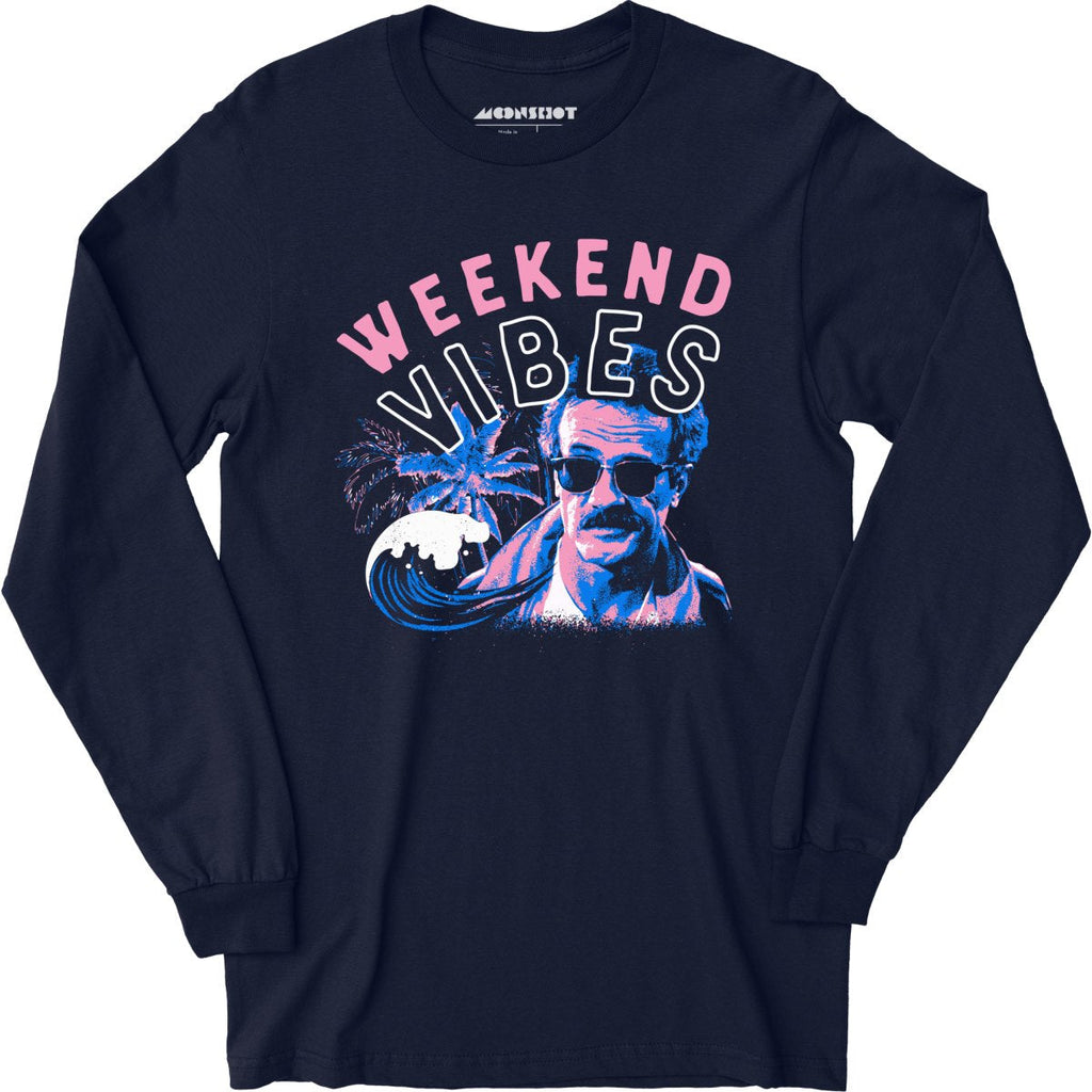 Weekend Vibes - Long Sleeve