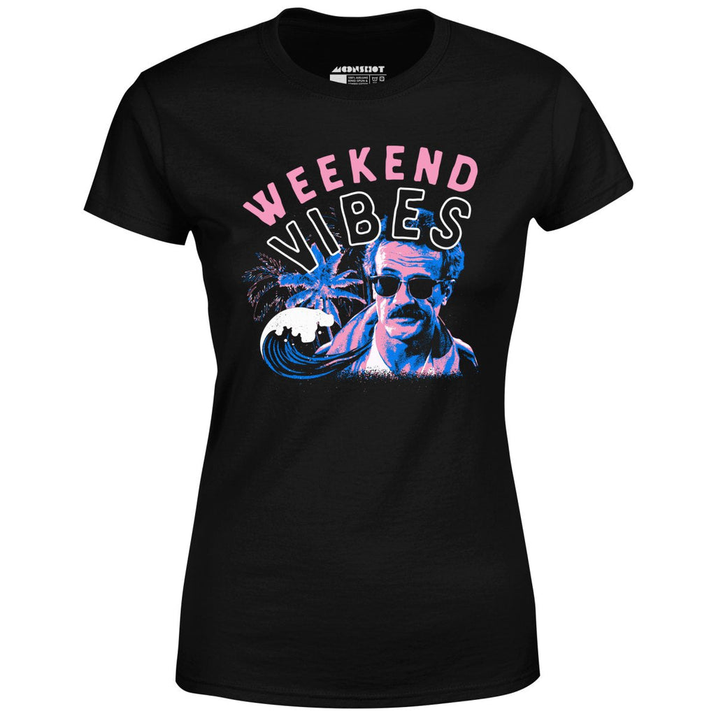 Weekend Vibes - Women's