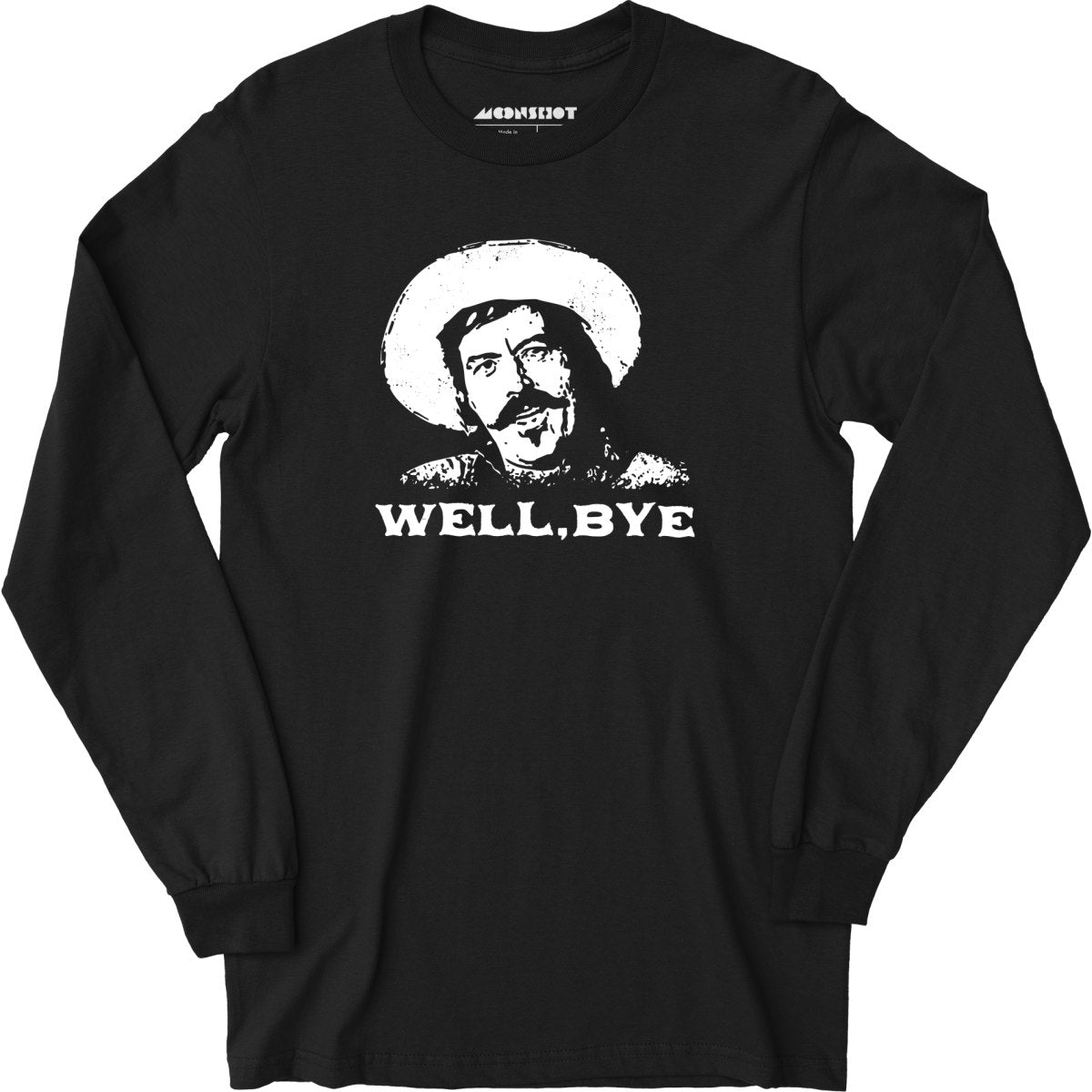 Well, Bye - Tombstone - Long Sleeve