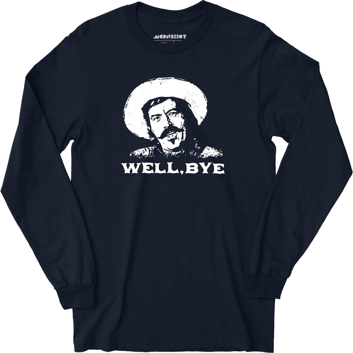 Well, Bye - Tombstone - Long Sleeve