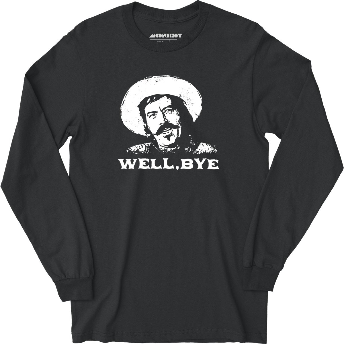Well, Bye - Tombstone - Long Sleeve