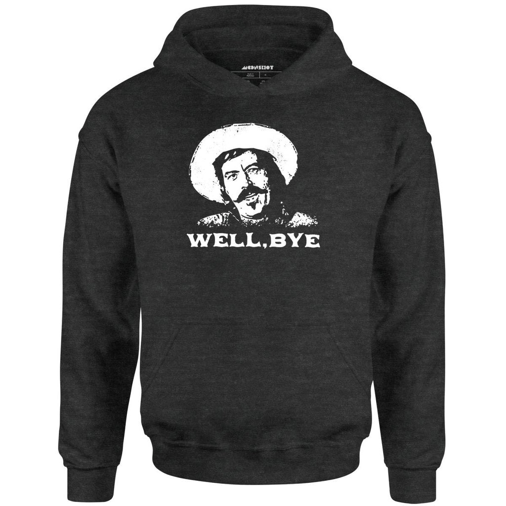 Well, Bye - Tombstone - Unisex