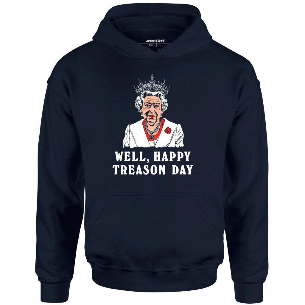 Well, Happy Treason Day - Unisex
