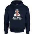 Well, Happy Treason Day - Unisex