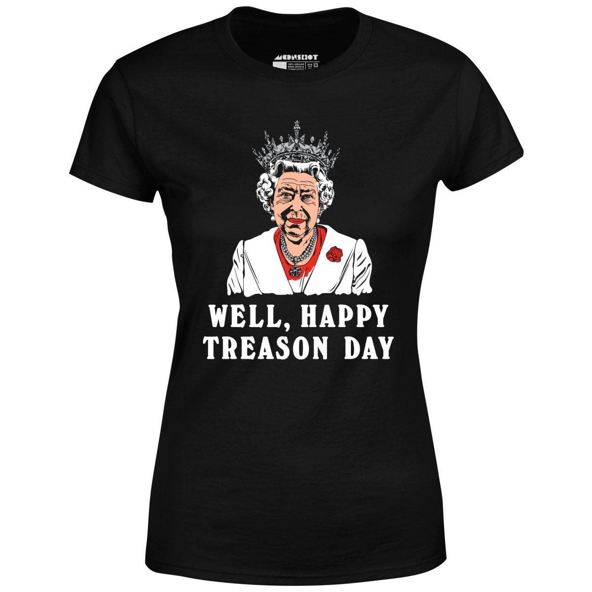 Well, Happy Treason Day - Women's