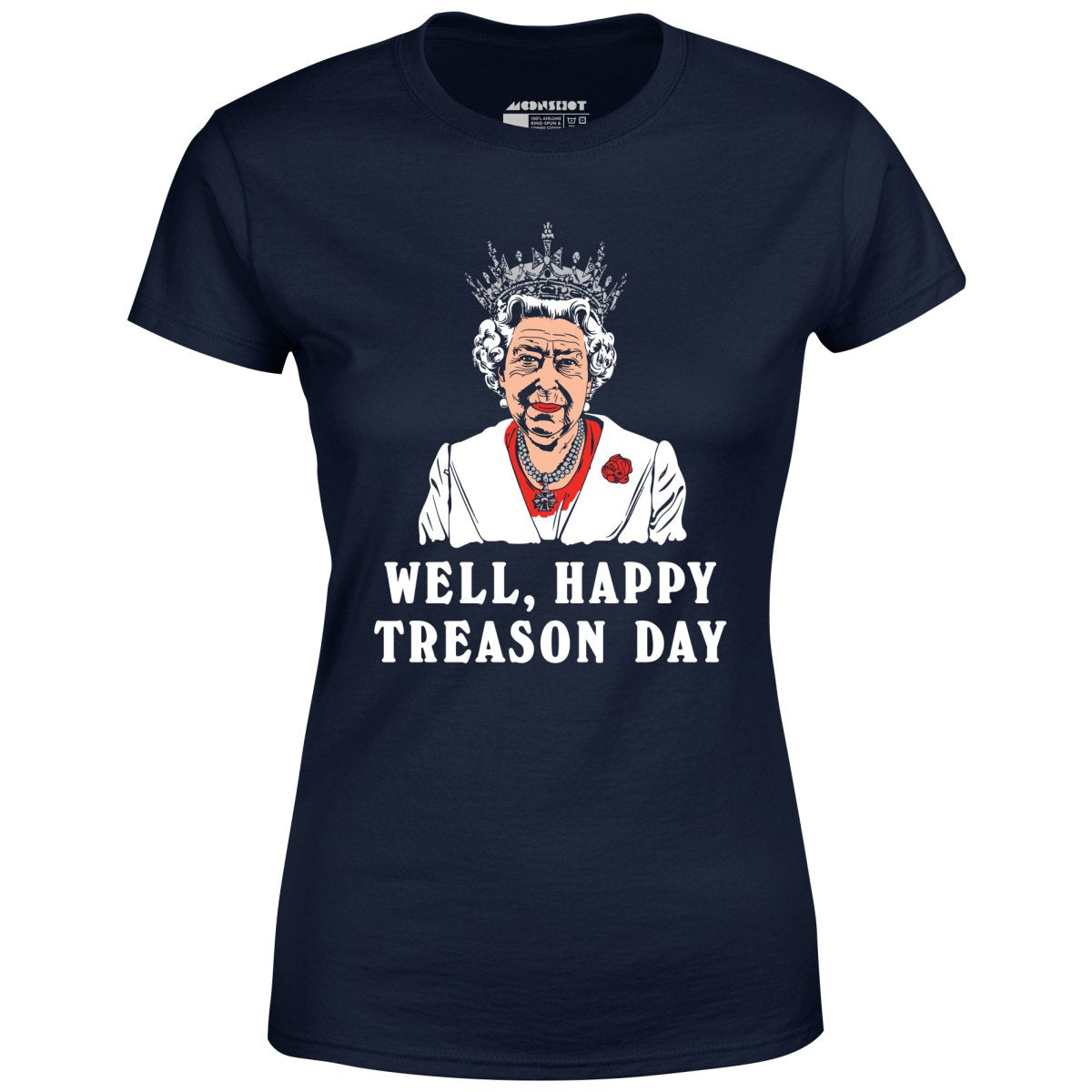 Well, Happy Treason Day - Women's