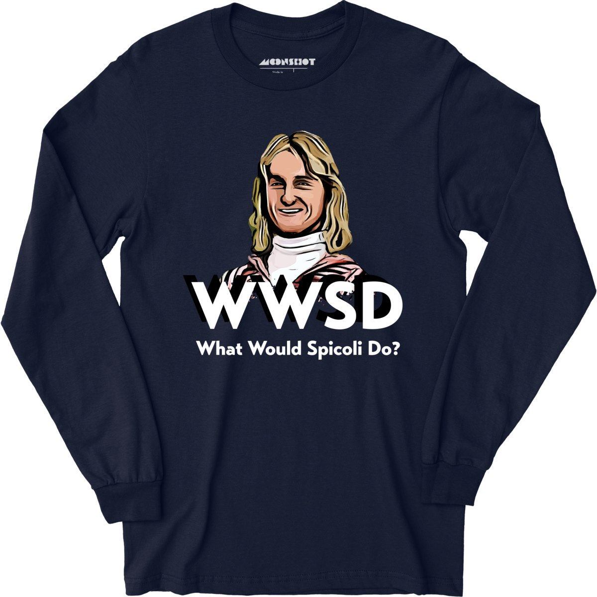 What Would Spicoli Do? - Long Sleeve